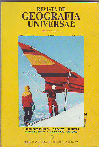 REVISTA DE GEOGRAFIA UNIVERSAL. AGOSTO 1977. PLANEADORES MCKINLEY. ELEFANTES. ALHAMBRA. ALEJANDRO MAGNO. ISLA MAURICIO. BOSQUES.