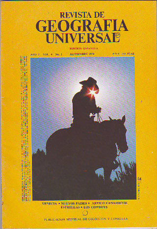 REVISTA DE GEOGRAFIA UNIVERSAL. SEPTIEMBRE 1978. VENECIA. NUEVOS PAISES. ARTICO CANADIENSE. ESTRELLAS. LOS COWBOYS.