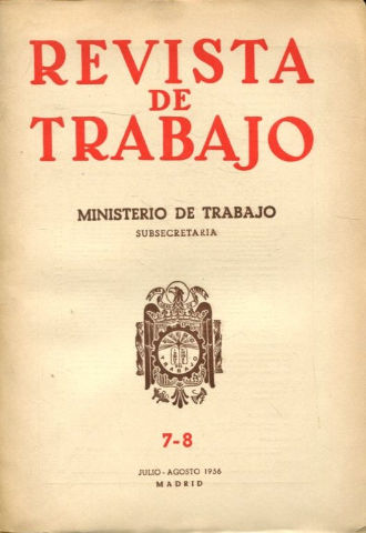 REVISTA DE TRABAJO. AÑO XVIII. NUM. 7-8 .