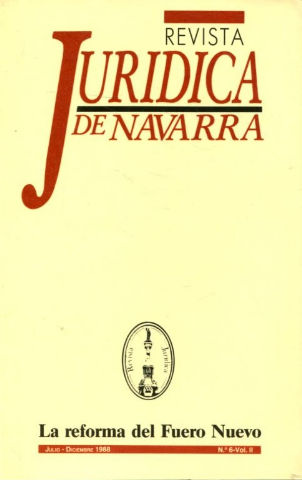 REVISTA JURIDICA DE NAVARRA. Nº 6-VOL. II. LA REFORMA DEL FUERO NUEVO.