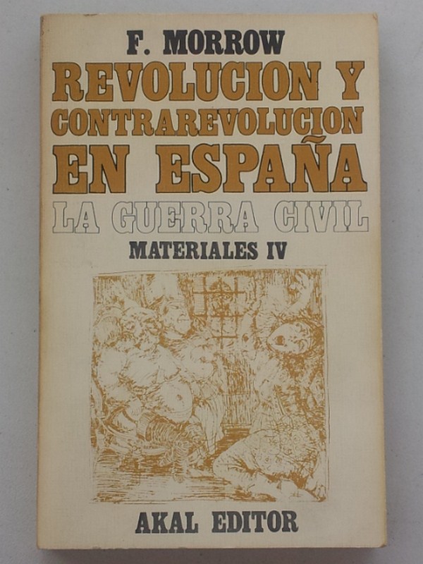 Revolución y contrarevolución en España. La Guerra Cívil. Materiales IV