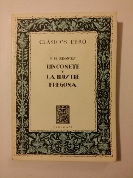 Rinconete. La ilustre fregona