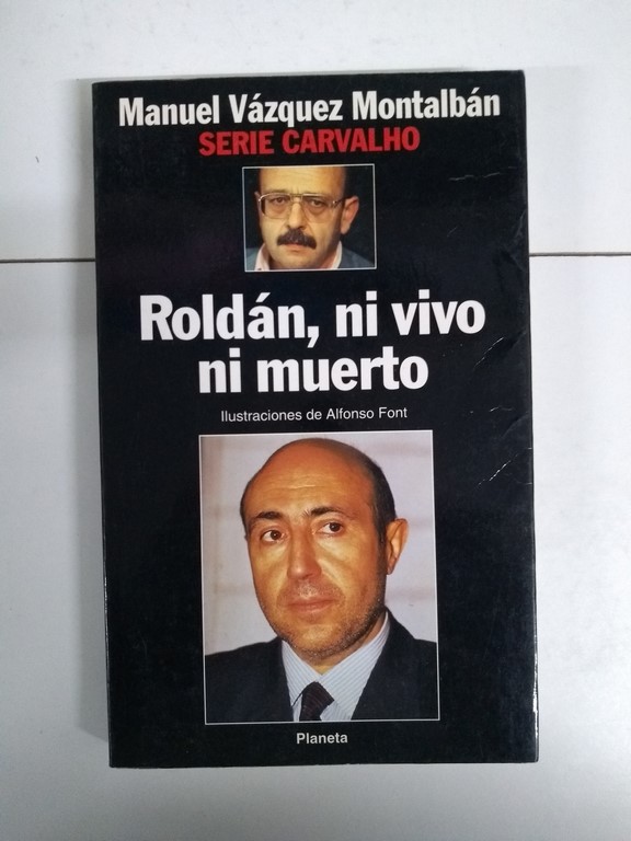 Roldán, ni vivo ni muerto