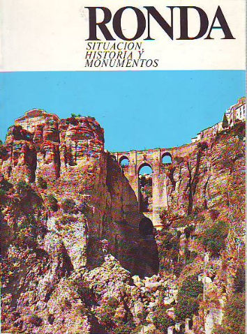 RONDA: SITUACION, HISTORIA Y MONUMENTOS.