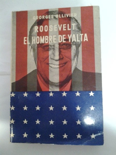 Roosevelt, el hombre de Yalta