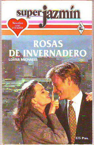 ROSAS DE INVERNADERO.
