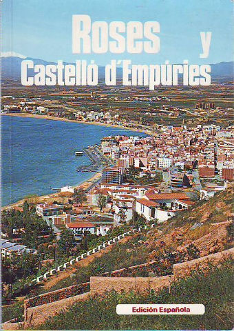 ROSES Y CASTELLO D'EMPURIES.