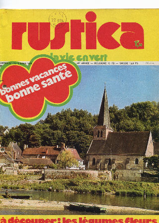 RUSTICA, LA VIE EN VERT. HEBDO Nº 171, AVRIL 1973. BONNES VACANCE BONNE SANTE. A DECOUPER: LES LEGUMES FLEURS.