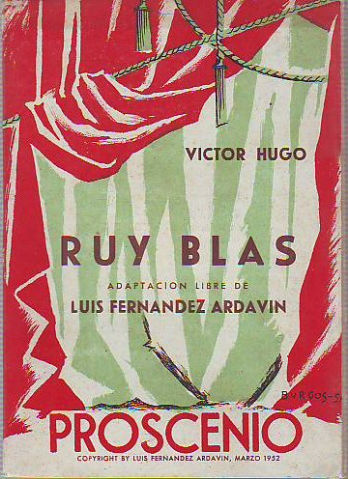 RUY BLAS (ADAPTACION LIBRE DE LUIS FERNANDEZ ARDAVIN).