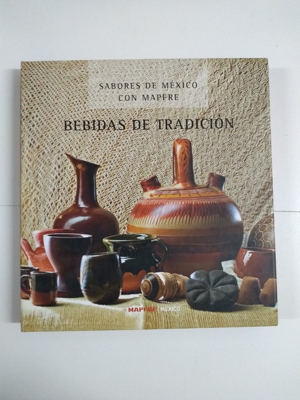 Sabores de México con Mapfre. Bebidas de tradición