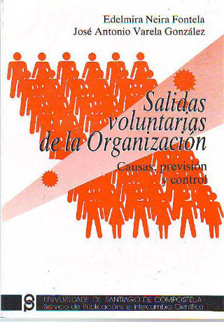 SALIDAS VOLUNTARIAS DE LA ORGANIZACIÓN. CAUSAS, PREVISIÓN Y CONTROL.