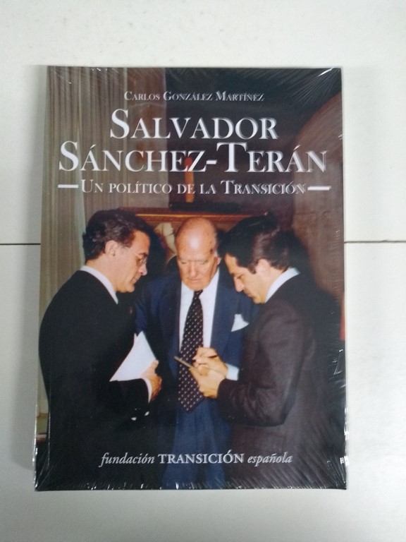 Salvador Sánchez – Terán. Un político de la Transición