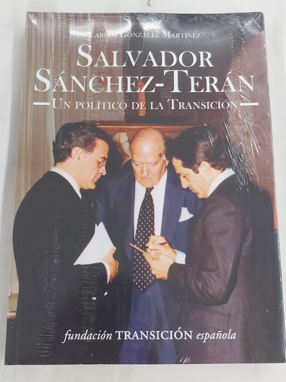 Salvador Sánchez -Terán. Un político de la transición
