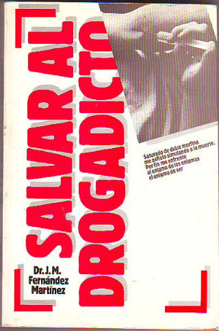 SALVAR AL DROGADICTO.