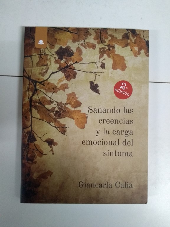 Sanando las creencias y la carga emocional del síntoma