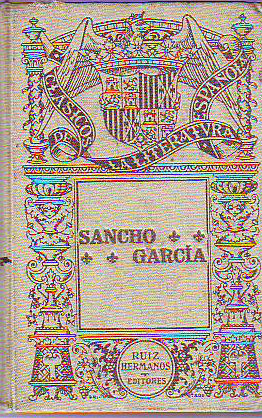 SANCHO GARCIA. (COMPOSICION TRAGICA EN TRES ACTOS).