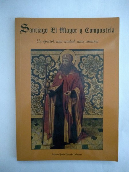 Santiago El Mayor y Compostela