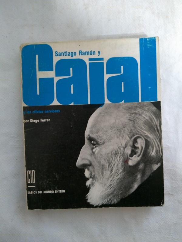 Santiago Ramon y Cajal y las celulas nerviosas