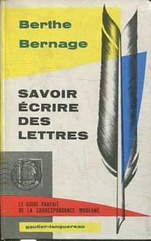 SAVOIR ECRIRE DES LETTRES.