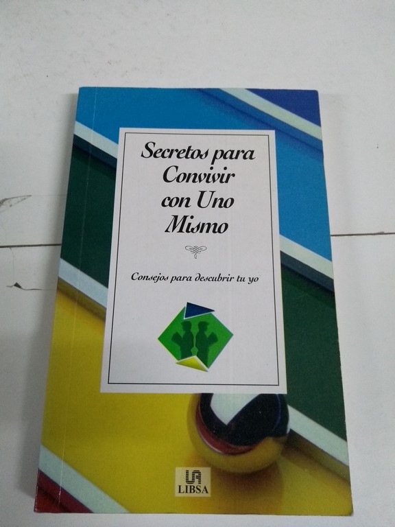 Secretos para Convivir con uno mismo