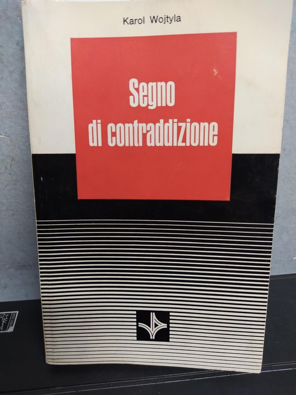 SEGNO DI CONTRADDIZIONE. MEDITAZIONI.