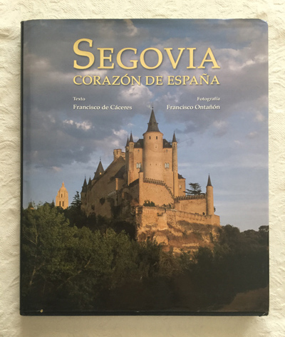 Segovia, corazón de España