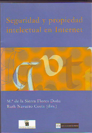 SEGURIDAD Y PROPIEDAD INTELECTUAL EN INTERNET.