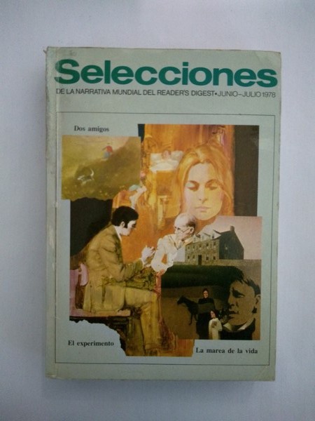 selecciones de la narrativa mundial de Reader's Digest: Dos amigos. La marea de la vida. El experimento