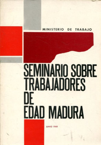 SEMINARIO SOBRE TRABAJADORES DE EDAD MADURA.
