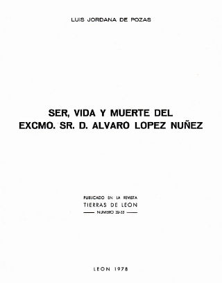 SER, VIDA Y MUERTE DEL EXCMO. SR. D. ALVARO LOPEZ NUÑEZ.