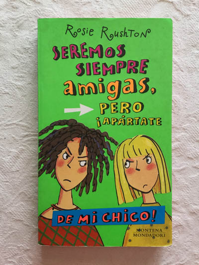 Seremos siempre amigas, pero ¡Apártate de mi chico!