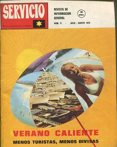SERVICIO. REVISTA DE INFORMACION GENERAL Nº 71. VERANO CALIENTE MENOS TURISTAS; MENOS DIVISAS.