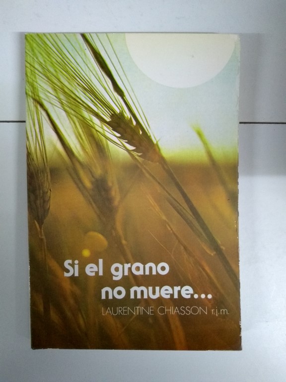 Si el grano no muere...