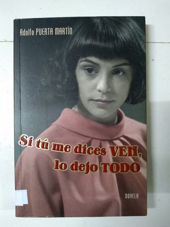Si tú me dices ven, lo dejo todo