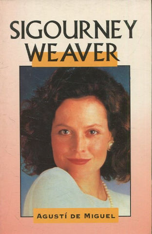 SIGOURNEY WEAVER.