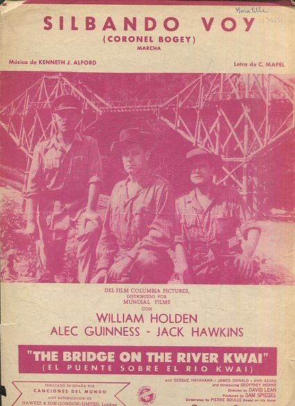SILBANDO VOY (CORONEL BOGEY) MARCHA. DEL FILM COLUMBIA PICTURES, DISTRIBUIDO POR MUNDIAL FILMS CON WILLIAM HOLDEN, ALEX GUINNESS-JACK HAWKINS.