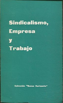 SINDICALISMO, EMPRESA Y TRABAJO.