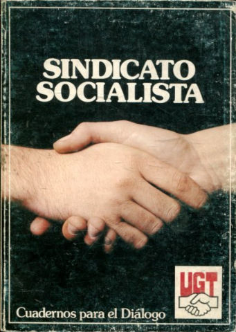 SINDICATO SOCIALISTA. UGT UN SINDICATO PARA TODOS.