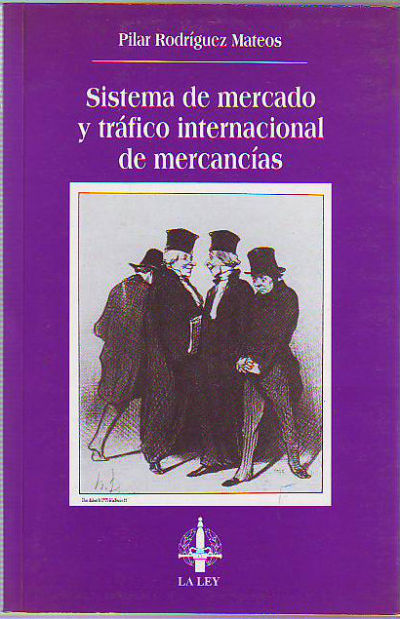 SISTEMA DE MERCADO Y TRAFICO INTERNACIONAL DE MERCANCIAS.