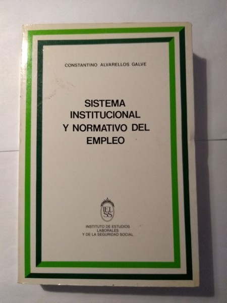 Sistema institucional y normativo del empleo