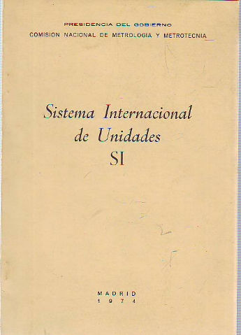 SISTEMA INTERNACIONAL DE UNIDADES SI.