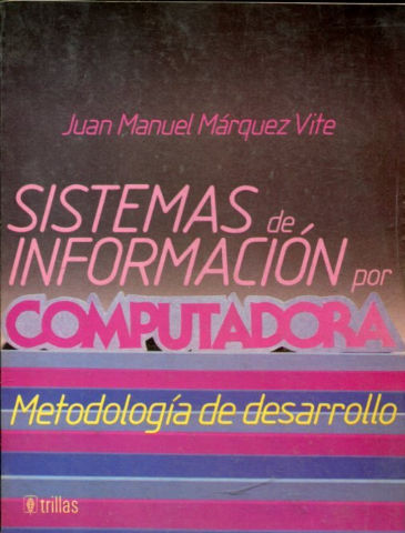 SISTEMAS DE INFORMACION POR COMPUTADORA. METODOLOGIA DE DESARROLLO.