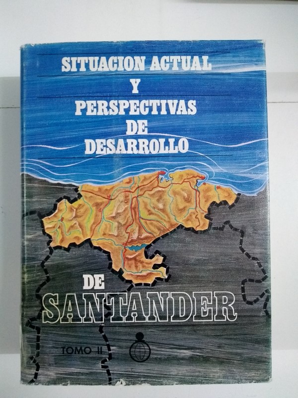 Situación actual y perspectivas de desarrollo de Santander, II