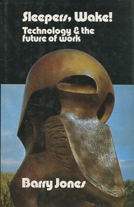 SLEEPERS, Wake! TECHNOLOGY & THE FUTURE OF WORK.