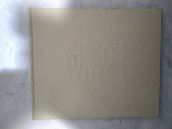 Slow travelling