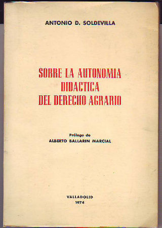 SOBRE LA AUTONOMIA DIDACTICA DEL DERECHO AGRARIO.