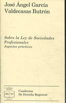 SOBRE LA LEY DE SOCIEDADES PROFESIONALES. ASPECTOS PRACTICOS.