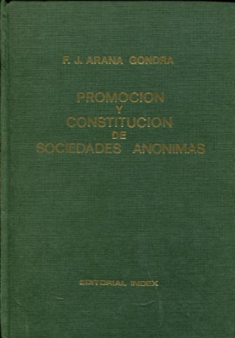 SOCIEDADES ANONIMAS. PROMOCION Y CONSTITUCION. ACCIONES-FORMULARIOS.
