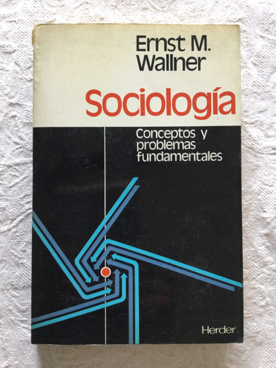 Sociología. Conceptos y problemas fundamentales
