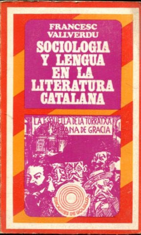 SOCIOLOGIA Y LENGUA EN LA LITERATURA CATALANA.
